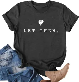 Womens Let Them Shirt Mental Health Awareness T-Shirt Inspirational Tee Shirt Positive Short Sleeve Top